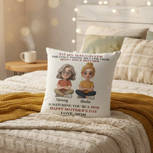 Daughter Being A Mother Mother's Day Mum Quote  Cushion