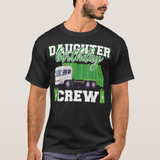 Daughter Birthday Crew Garbage Truck Family Matchi T-Shirt