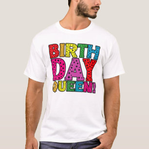 Daughter Birthday Queen For Every Anniversary Girl T-Shirt