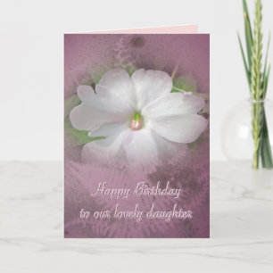 Daughter Birthday - White Impatiens Card
