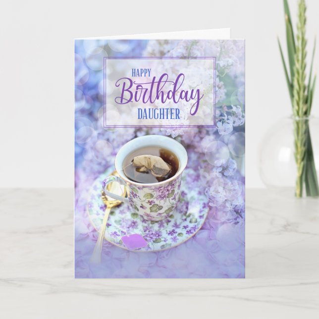 Daughter Cup of Tea and Purple Flowers Birthday Card (Front)