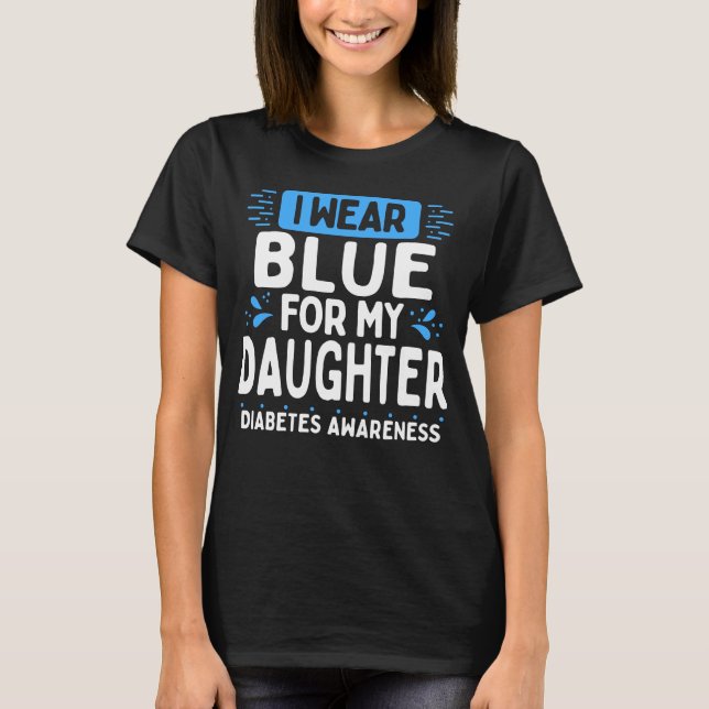 Daughter Diabetes Awareness  Warrior Blue Ribbon T-Shirt (Front)