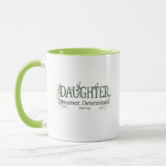 Daughter Dreamer Determined Darling  Mug