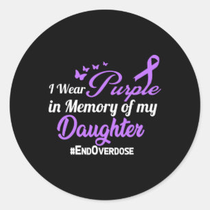 Daughter Drug Overdose Awareness Memory  Classic Round Sticker