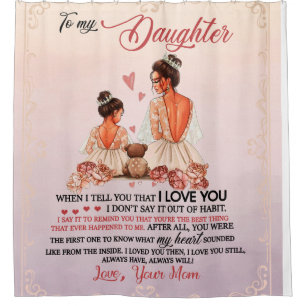 Daughter Gift Letter To My Daughter From Mum Shower Curtain