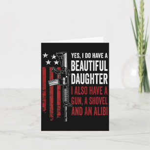 Daughter Gun Shovel Alibi - Funny Mom Dad Guns Jok Card