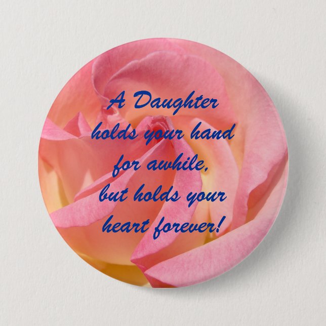 Daughter hold your hand Heart Forever buttons Rose (Front)