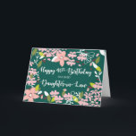 Daughter-in-Law 40th Birthday Green Flowers Card<br><div class="desc">A 40th birthday celebration is a momentous occasion in anybody’s life. When you dearest daughter-in-law celebrates hers you should give her this card and make the special day more special for her.</div>