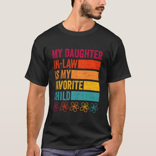 Daughter In Law Is My Favorite Child Father'S Day  T-Shirt (Front)