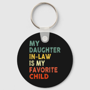 Daughter In Law Is My Favourite Child Family Fathe Key Ring