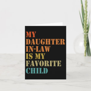 Daughter-in-law Is My Favourite Child Funny Father Card