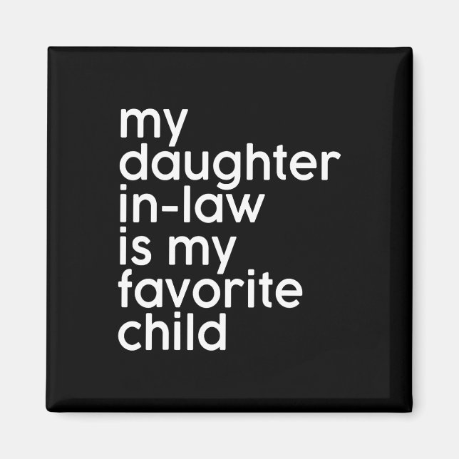 Daughter-in-law Is My Favourite Child Funny Father Magnet (Front)
