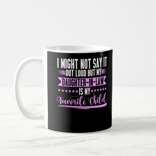 Daughter in Law Mum Dad Humour Favourite Child Coffee Mug (Left)