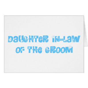 Daughter In-Law of the Groom