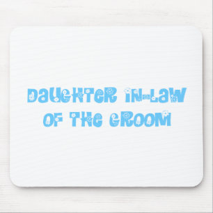Daughter In-Law of the Groom Mouse Mat