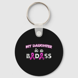 Daughter Is A Bad Breast Cancer Key Ring