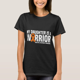 Daughter Is A Warrior Ms Multiple Sclerosis Awaren T-Shirt