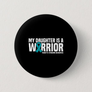 Daughter Is A Warrior Tourette Syndrome Awareness  6 Cm Round Badge
