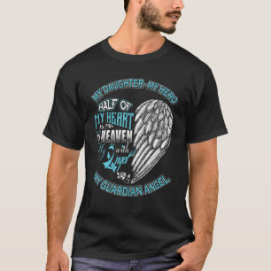 Daughter Is My Guardian Angel Half Of My Heart Is T-Shirt