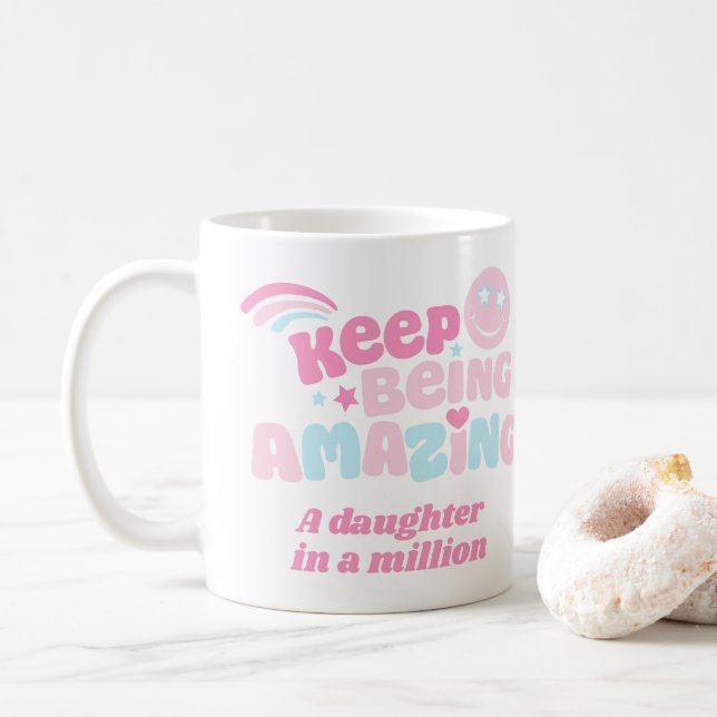 Daughter keep being amazing girl pink blue coffee mug (With Donut)