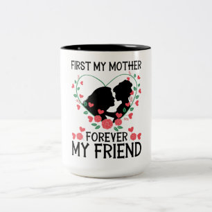 Daughter Kissing Mum – First My Mother Two-Tone Coffee Mug