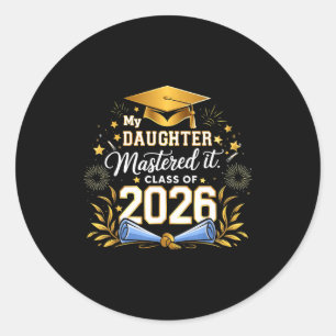 Daughter mastered class of 2026 masters graduation classic round sticker