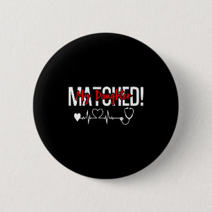 Daughter matched residency match day 2026 medical 6 cm round badge