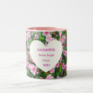 Daughter, Never Forget I Love You! Two-Tone Coffee Mug
