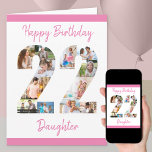 Daughter Number 22 Photo Collage Big 22nd Birthday Card<br><div class="desc">Personalise this big 22nd birthday card with up to 12 different photographs. Designed for your daughter (although 'daughter' can be edited to a name or whatever you want), the number 22 photo collage is a thoughtful way to give a birthday card with a unique and special quality. The template is...</div>
