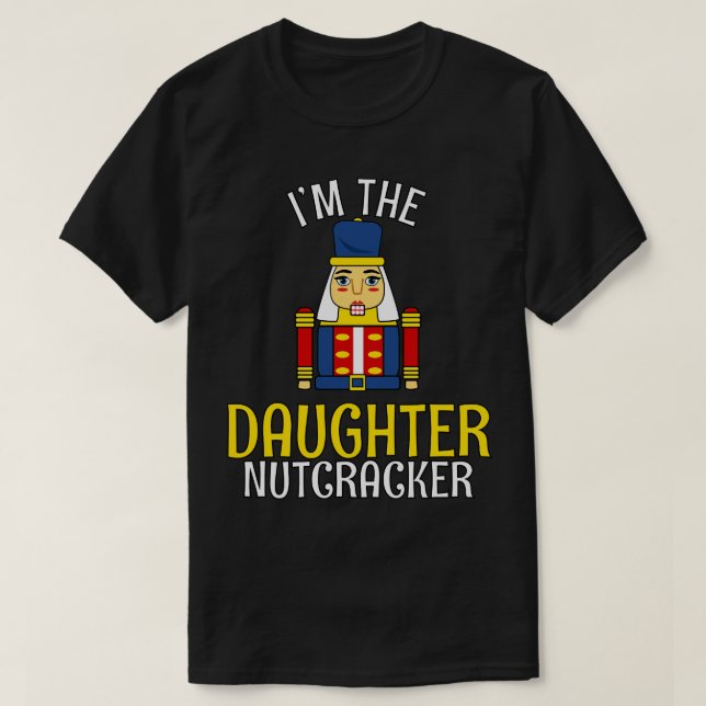 Daughter Nutcracker Matching Family Christmas 1 T-Shirt (Design Front)