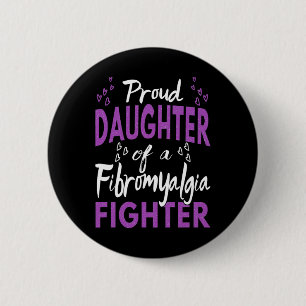 Daughter Of A Fibromyalgia Fighter - Fibro Awarene 6 Cm Round Badge