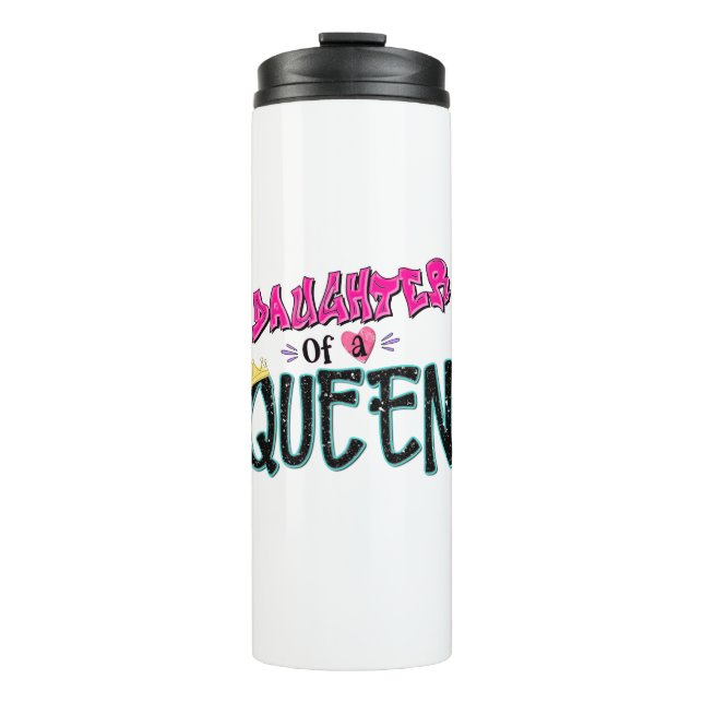 Daughter Of A Queen Thermal Tumbler (Front)