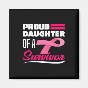 Daughter Of A Survivor Mum Breast Cancer Awareness Magnet