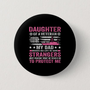 Daughter Of A Veteran Us Veteran Dad Daughter Vete 6 Cm Round Badge