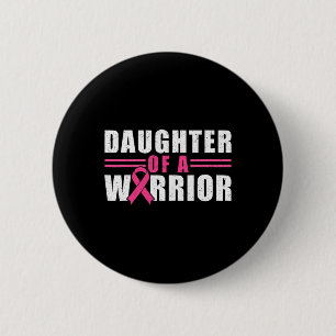Daughter Of A Warrior Breast Cancer Awareness Mont 6 Cm Round Badge