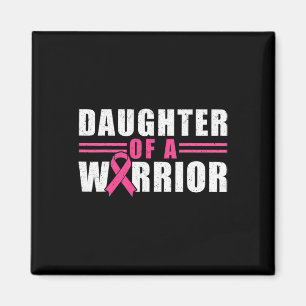 Daughter Of A Warrior Breast Cancer Awareness Mont Magnet