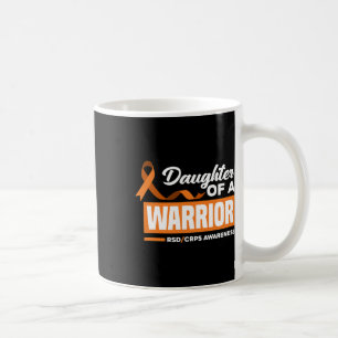 Daughter Of A Warrior Support Supporter Rsd Crps A Coffee Mug