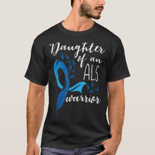 Daughter Of An ALS Warrior ALS Support Squad T-Shirt