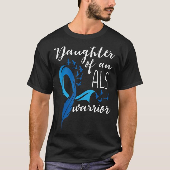 Daughter Of An ALS Warrior ALS Support Squad T-Shirt (Front)