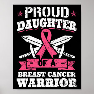 Daughter Of Breast Cancer Warrior Awareness Ribbon Poster