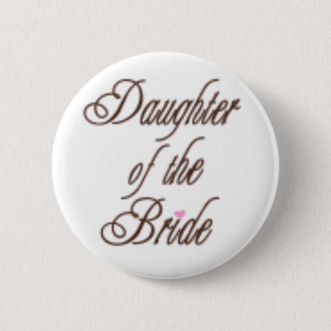 Daughter of Bride Classy Browns 6 Cm Round Badge (Front)