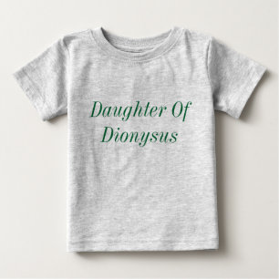 Daughter of Dionysus baby shirt