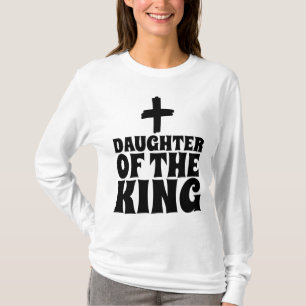 DAUGHTER OF HE KING CHRISTIAN T-SHIRTS T-SHIRT