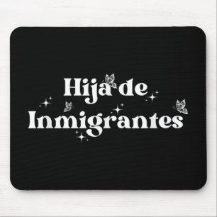 Daughter Of Immigrant Refugee Latina Rights Anti-r Mouse Mat