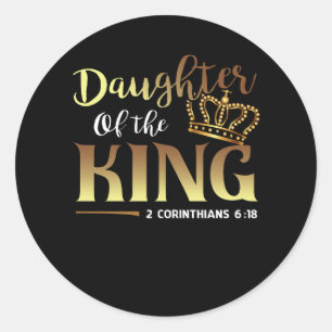 Daughter Of King Christmas 2 Corinthians 6 18 Chri Classic Round Sticker