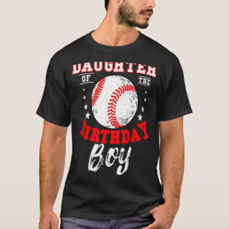Daughter Of The Birthday Boy Baseball Theme Bday C T-Shirt