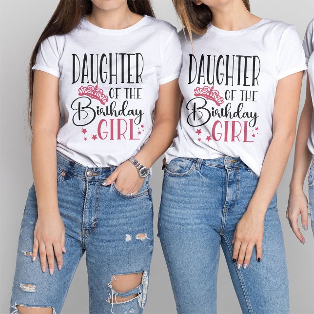 Daughter of the Birthday Girl Custom Family T-Shirt (Creator Uploaded)