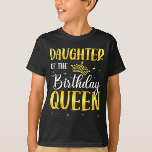 Daughter of the birthday queen  T-Shirt