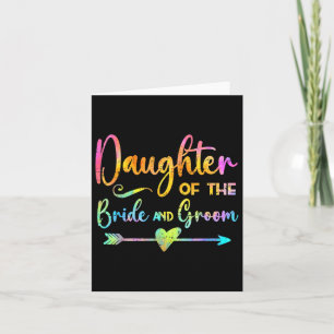 Daughter Of The Bride &amp; Groom Tie Dye Tee Wedd Card