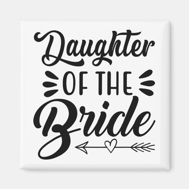 Daughter Of The Bride Wedding Bridal Shower Matchi Magnet (Front)